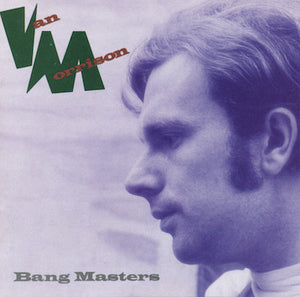 VAN MORRISON | BANG MASTERS