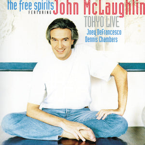 JOHN MCLAUGHLIN / FREE SPIRITS | TOKYO LIVE