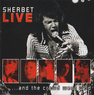SHERBET | LIVE AND THE CROWD WENT WILD