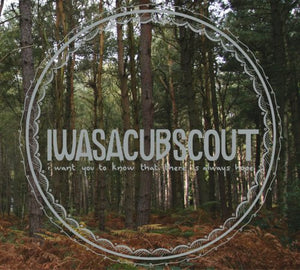 IWASACUBSCOUT | I WANT YOU TO KNOW THERE IS ALWAYS HOPE (DIGI)