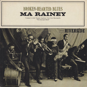 MA RAINEY | BROKEN HEARTED BLUES