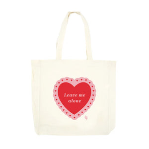 LEAVE ME ALONE HEART TOTE