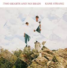 KANE STRANG | TWO HEARTS AND NO BRAIN LTD LP