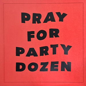 PARTY DOZEN | PRAY FOR PARTY DOZEN (VINYL)