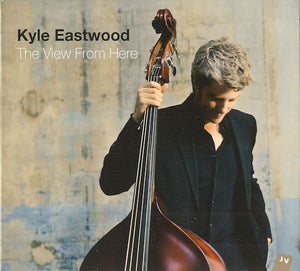 KYLE EASTWOOD | VIEW FROM HERE (DIGI)
