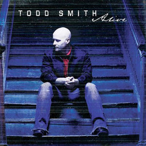 TODD SMITH | ALIVE