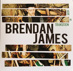 BRENDAN JAMES | HOPE IN TRANSITION (DIGI)