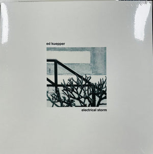 KUEPPER ED | ELECTRICAL STORM - REISSUE SILVER VINYL