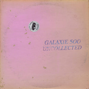 GALAXIE 500 | UNCOLLECTED NOISE NEW YORK 88 - 90 (2LP SET) (VINYL)