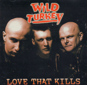 WILD TURKEY | LOVE THAT KILLS