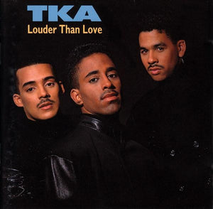 TKA | LOUDER THAN LOVE