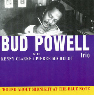 BUD POWELL | ROUND ABOUT MIDNIGHT AT THE BLUE NOTE