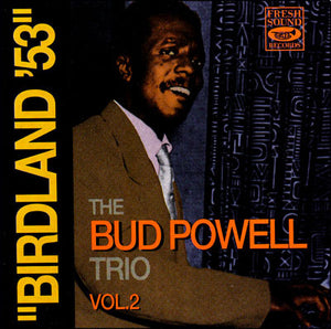 BUD POWELL | BIRDLAND 53 VOL 2