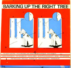 BODY ELECTRIC / BLAM BLAM BLAM / ETC | BARKING UP THE RIGHT TREE