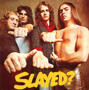SLADE | SLAYED