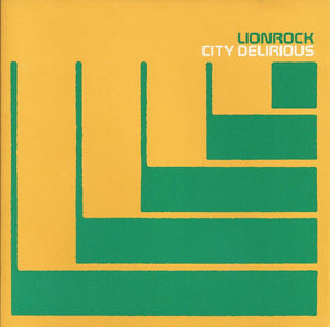 LIONROCK | CITY DELIRIOUS