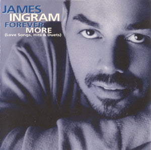 JAMES INGRAM | FOREVER MORE LOVE SONGS HITS DUETS