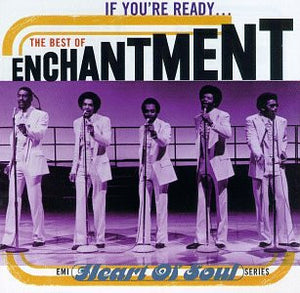 ENCHANTMENT | IF YOURE READY BEST OF