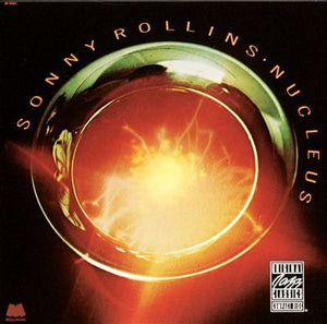 SONNY ROLLINS | NUCLEUS