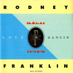 RODNEY FRANKLIN | LOVE DANCIN