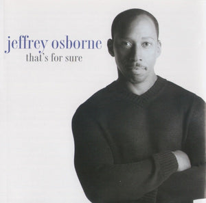 JEFFREY OSBORNE | THATS FOR SURE
