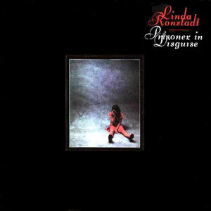 LINDA RONSTADT | PRISONER IN DISGUISE - 2024 REISSUE