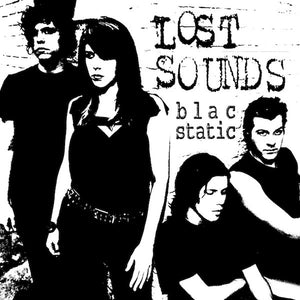 LOST SOUNDS | BLAC STATIC