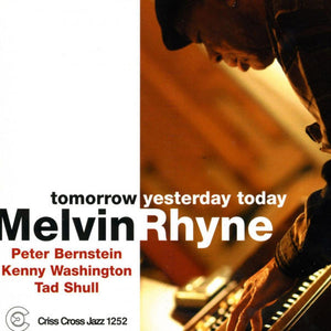 MELVIN RHYNE | TOMORROW YESTERDAY TODAY