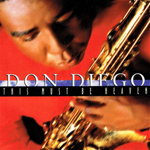 DON DIEGO | THIS MUST BE HEAVEN