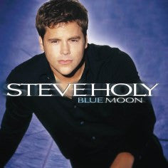 STEVE HOLY | BLUE MOON