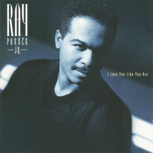 RAY PARKER JNR | I LOVE YOU LIKE YOU ARE