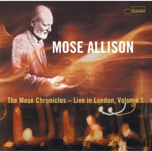 MOSE ALLISON | MOSE CHRONICLES LIVE IN LONDON VOL 1