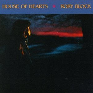 RORY BLOCK | HOUSE OF HEARTS