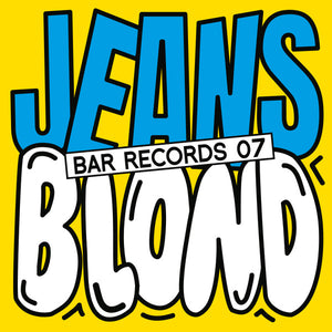 JEANS / BLOND | BAR RECORDS 07 - 12