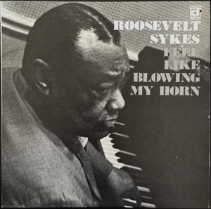 ROOSEVELT SYKES | FEEL LIKE BLOWING MY HORN