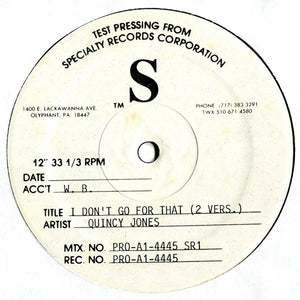 QUINCY JONES | I DONT GO FOR THAT 12 - TEST PRESSING