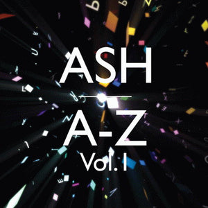 ASH | A - Z VOL 1