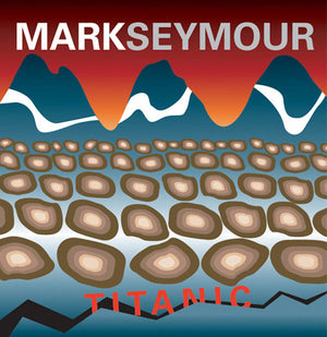 MARK SEYMOUR | TITANIC