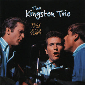 KINGSTON TRIO | BEST OF THE DECCA YEARS