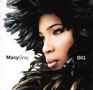 MACY GRAY | BIG