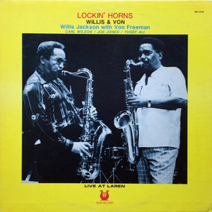 WILLIS JACKSON / VON FREEMAN | LOCKIN HORNS - WILLIS AND VON - USA