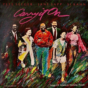 PETE SEEGER / JANE SAPP / SI KAHN | CARRY IT ON - SONG OF AMERICA WORKING PEOPLE - 2LP - CUT CORNER
