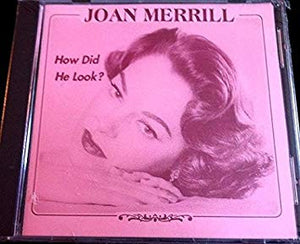 JOAN MERRILL | HOW DID HE LOOK