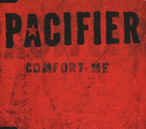PACIFIER | COMFORT ME CD5