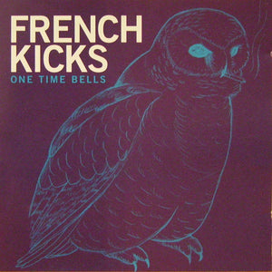 FRENCH KICKS | ONE TIME BELLS