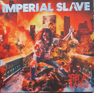 IMPERIAL SLAVE | STILL AT LARGE