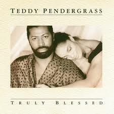 TEDDY PENDERGRASS | TRULY BLESSED