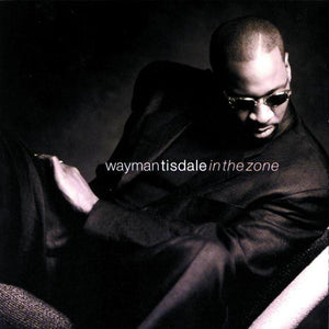 WAYMAN TISDALE | IN THE ZONE