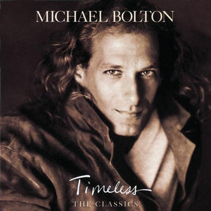 MICHAEL BOLTON | TIMELESS THE CLASSICS