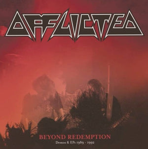 AFFLICTED | BEYOND REDEMPTION DEMOS AND EPS 1989 - 1992 - 3LP